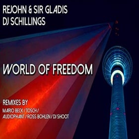 REJOHN & SIR GLADIS FEAT. DJ SCHILLINGS - WORLD OF FREEDOM